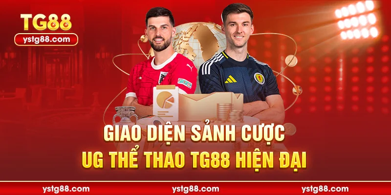 Giao diện sảnh cược UG Thể thao TG88 hiện đại